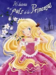 16 Historias en el Pais de las Princesas. 16 Historias en el Pais de las Princesas.
