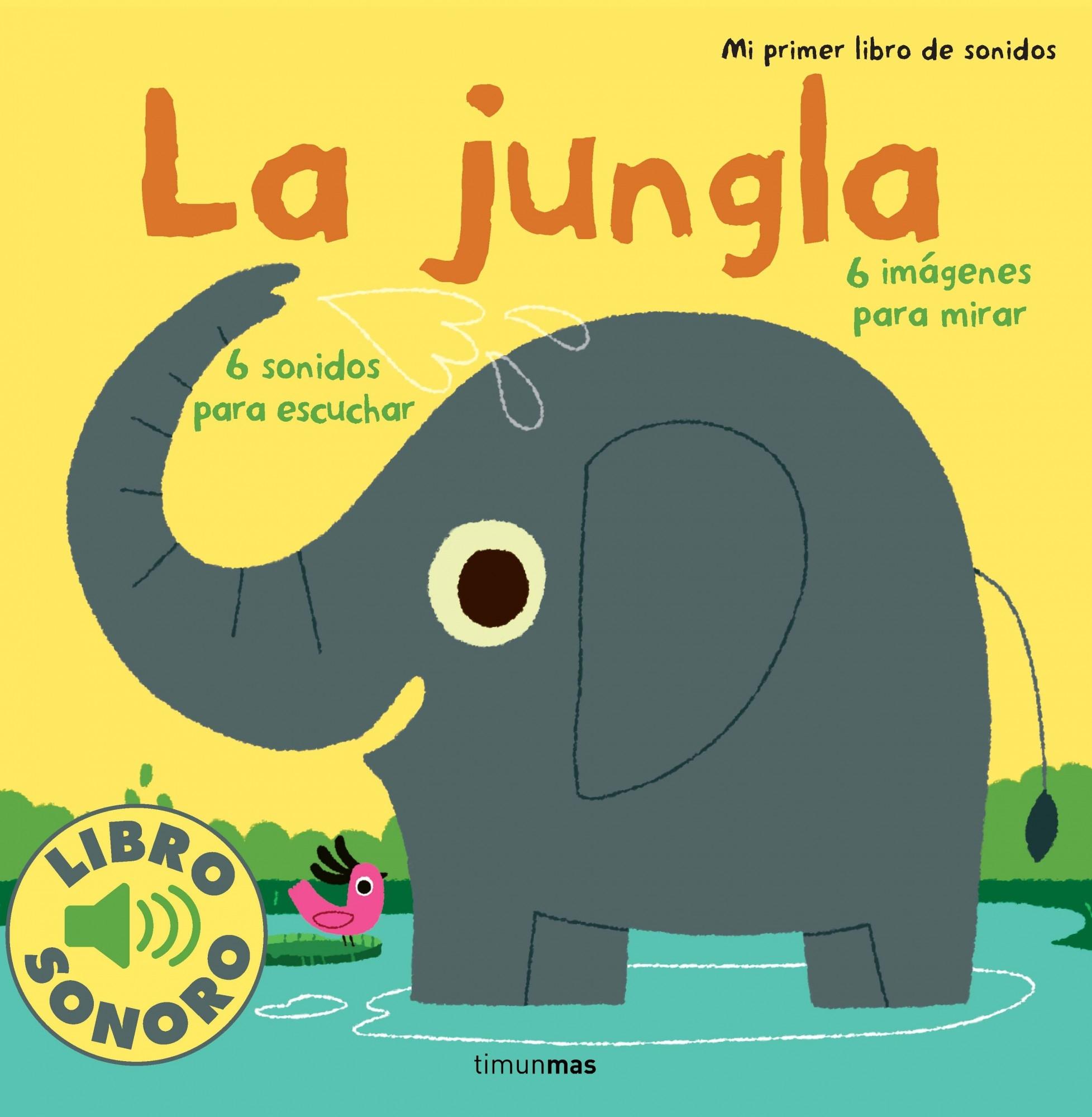 La Jungla "Mi Primer Libro de Sonidos"