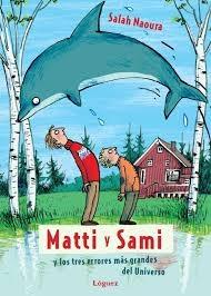 Matti y Sami y los Tres Errores mas Grandes Universo
