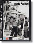 Joan Colom "Yo Hago la Calle( Fotografías 1957-2010)". 