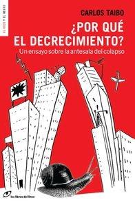 ¿Por que el Decrecimiento?. ¿Por que el Decrecimiento?.