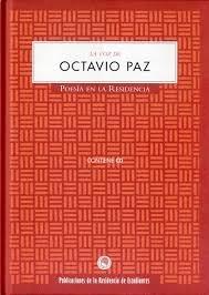 La Voz de Octavio Paz "Poesía en la Residencia". La Voz de Octavio Paz "Poesía en la Residencia".