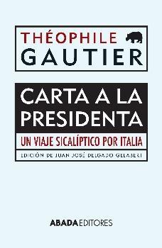 Carta a la Presidenta "Un Viaje Sicalíptico por Italia"