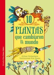 Diez Plantas que Cambiaron el Mundo. Diez Plantas que Cambiaron el Mundo.