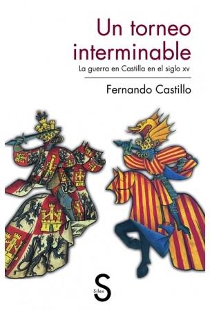 Un torneo interminalbe "La guerra en Castilla en el siglo XV"