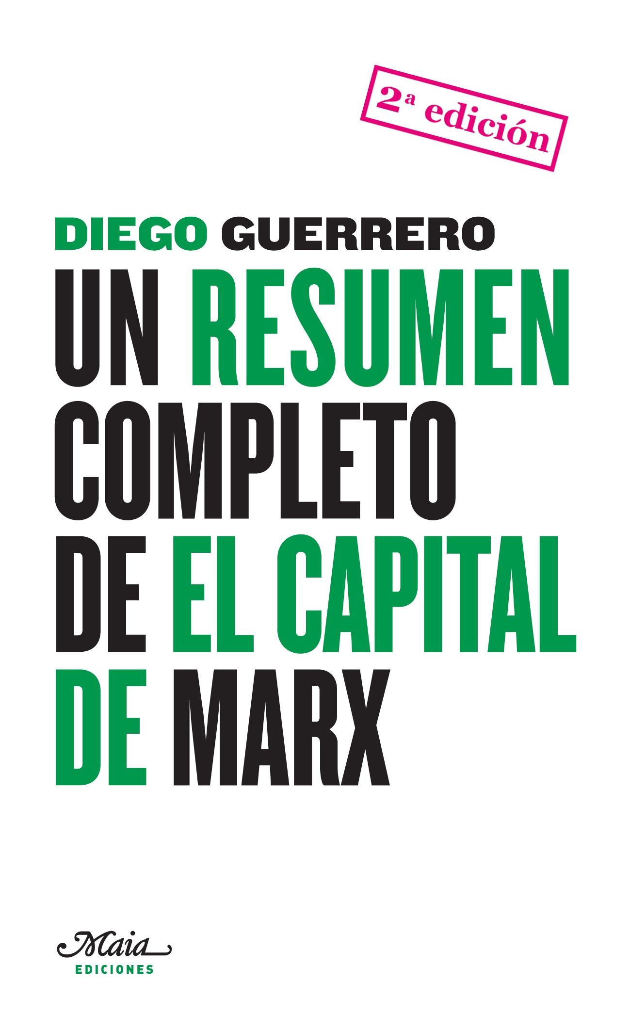 Un Resumen Completo de el Capital de Marx. 