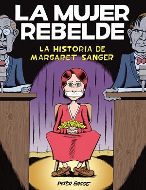 La Mujer Rebelde "La Historia de Margaret Sanger"
