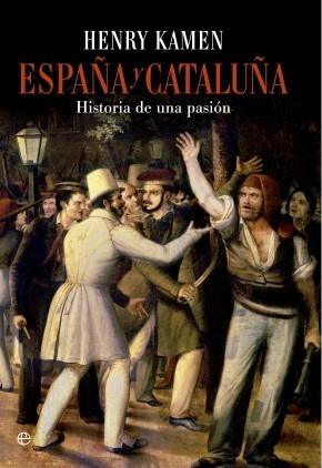 España y Cataluña "Historia de una Pasión"