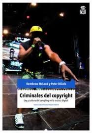 Criminales del Copyright "Ley y Cultura del Sampling en la Música Electrónica"