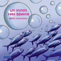 Un Mundo para Marina. Un Mundo para Marina.