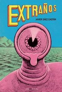 Extraños. Extraños.