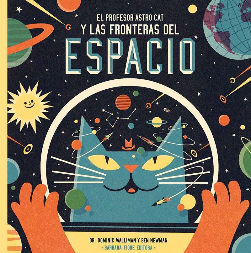 El Profesor Astro cat y las fronteras del espacio. 