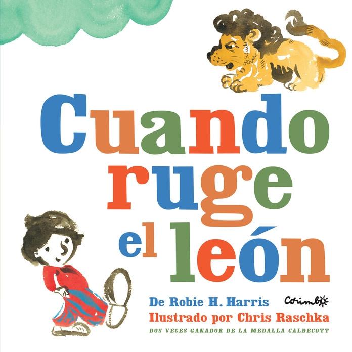 Cuando Ruge el León "Ilustrado por Chris Raschka". 