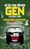 Si Tú Me Dices Gen lo Dejo Todo "Monólogos Científicos. The Big Van Theory. Cientificos sobre Ruedas"