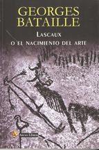 Lascaux o el Nacimiento del Arte