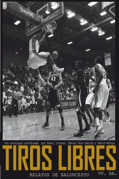 Tiros Libres "Relatos de Baloncesto". Tiros Libres "Relatos de Baloncesto".