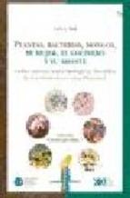 Plantas, Bacterias, Hongos, mi Mujer, el Cocinero y su Amante "Sobre Interacciones Biológicas, los Ciclos de los Elementos y Ot"