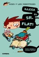Agus y los monstruos 1 "¡Llega el Sr. Flat! ". Agus y los monstruos 1 "¡Llega el Sr. Flat! ".