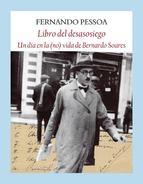 Libro del Desasosiego,El "Un Día en la (No) Vida de Bernardo Soares"