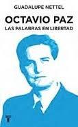 Octavio Paz "Las Palabras en Libertad"