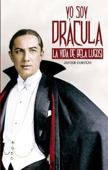 Yo Soy Drácula "La Vida de Bela Lugosi"