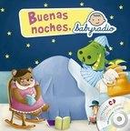 Buenas noches, babyradio "Incluye CD con cuentos, poemas adivinanzas y nanas"