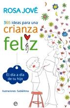 365 Ideas para una Crianza Feliz. 365 Ideas para una Crianza Feliz.