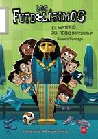 Futbolísimos 5 "El Misterio del Robo Imposible". Futbolísimos 5 "El Misterio del Robo Imposible".