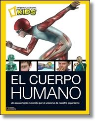 El Cuerpo Humano "Un Apasionante Recorrido por el Universo de nuestro Organismo"