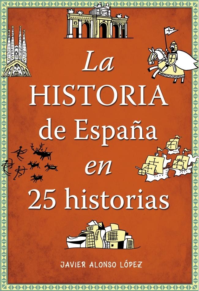 La Historia de España en 25 historias. 