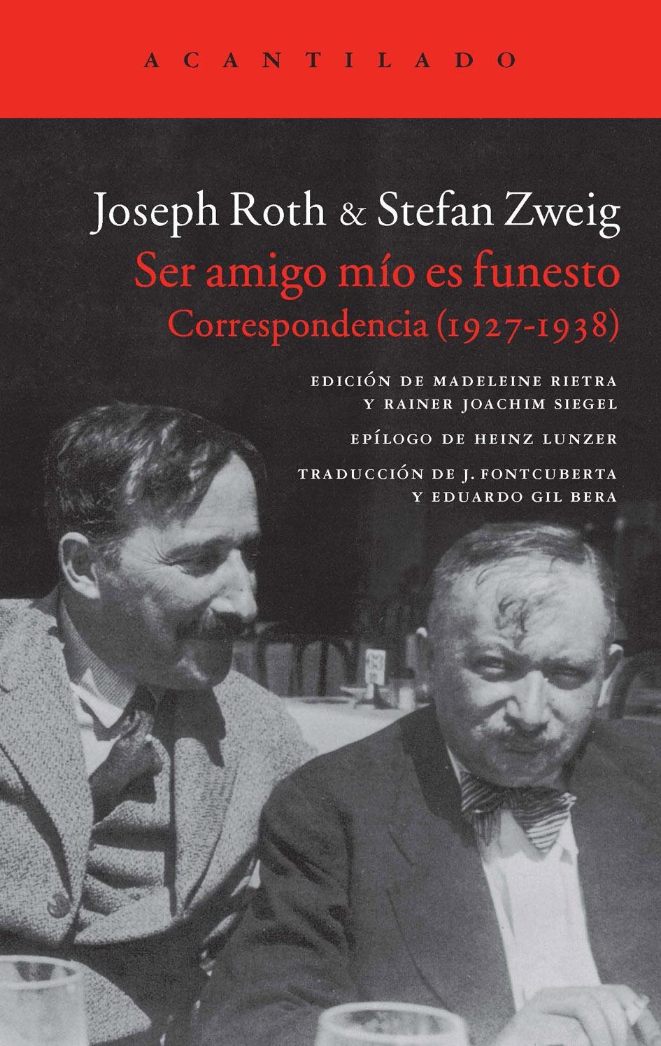 Ser Amigo mío Es Funesto "Correspondencia 1927-1938 Roth & Zweig"