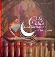 La Callas, una invitación a la ópera "Contiene un Cd". 