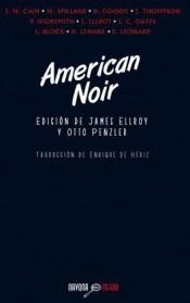 American Noir "Edición de James Ellroy y Otto Penzler". 
