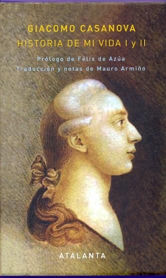 Historia de mi vida (I y II) + Los últimos años de Casanova (Estuche 3 vols.)