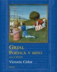 Grial. Poética y Mito (Siglos Xii-Xv) "Poetica y Mito (Siglos Xii-Xv)". 