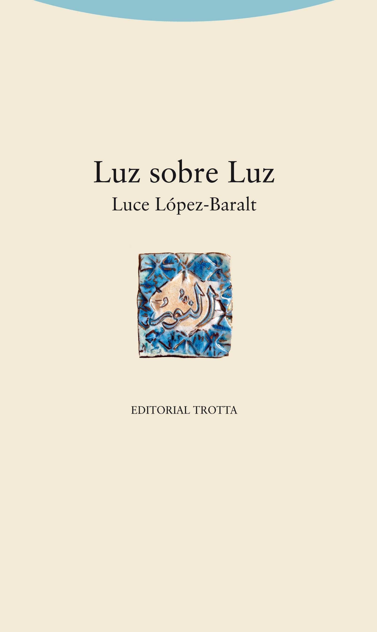 Luz sobre luz. Luz sobre luz.
