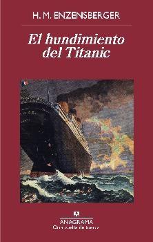 El hundimiento del Titanic. 