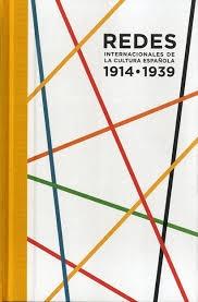 Redes internacionales de la cultura española "1914-1939". Redes internacionales de la cultura española "1914-1939".