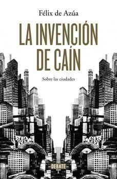 Invencion de Cain, La "Sobre las Ciudades"