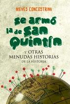 Se armó la de San Quintín "Y otras menudas historias de la historia". 