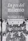 En Pos del Milenio "Revolucionarios Milenaristas y Anarquistas Místicos de la Edad Media"