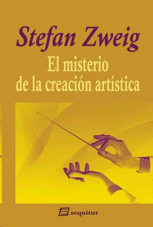 El misterio de la creación artística. El misterio de la creación artística.
