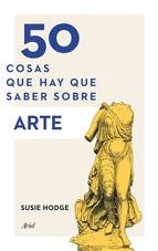 50 Cosas que Hay que Saber sobre Arte