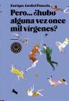 Pero... ¿Hubo Alguna Vez Once Mil Vírgenes?