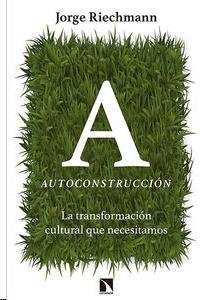 Autoconstrucción "La Transformación Cultural que Necesitamos"