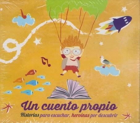 Un Cuento Propio "Historias para Escuchar, Heroínas por Descubrir". Un Cuento Propio "Historias para Escuchar, Heroínas por Descubrir".