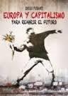 Europa y Capitalismo "Para Reabrir el Futuro". Europa y Capitalismo "Para Reabrir el Futuro".