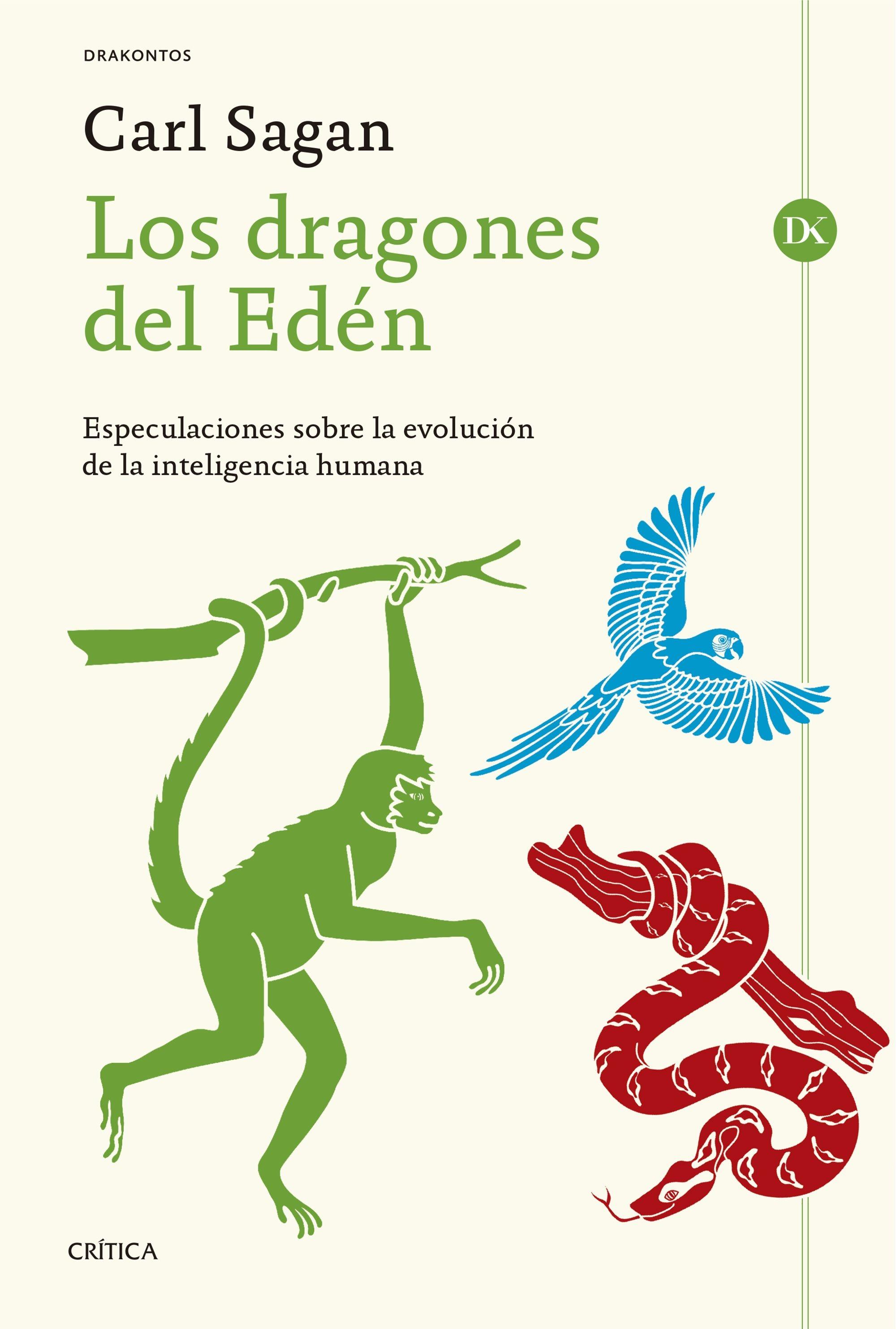 Los Dragones del Edén "Especulaciones sobre la Evolución de la Inteligencia Humana". Los Dragones del Edén "Especulaciones sobre la Evolución de la Inteligencia Humana".