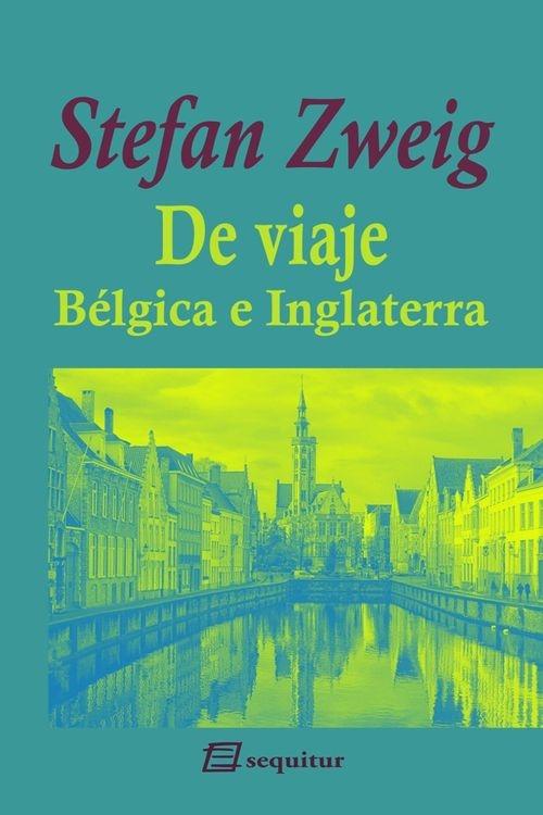 De Viaje - Bélgica e Inglaterra "Bélgica e Inglaterra". 