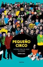 Pequeño Circo "Historia Oral del Indie en España"